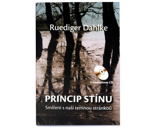 Princip stínu + CD: Smíření s naší temnou stránkou s mediačním CD Dr. Ruediger Dahlke Knihy